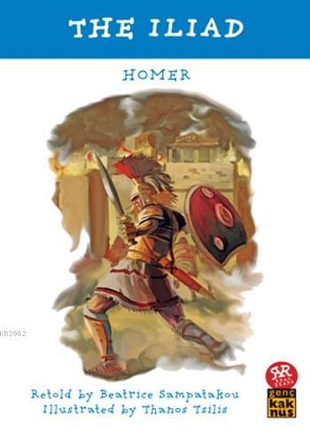 The Iliad | Homer | Genç Kaknüs