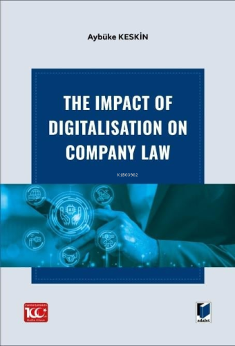 The Impact Of Digitalisation On Company Law | Aybüke Keskin | Adalet Y