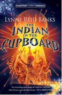 The Indian in the Cupboard (Essential Modern Classics) | Lynne Reid Ba