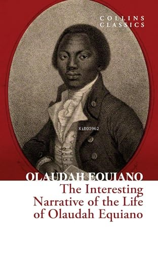 The Interesting Narrative of the Life of Olaudah Equiano (Collins Clas