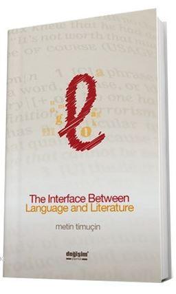 The Interface Between Language and Literature | Metin Timuçin | Değişi