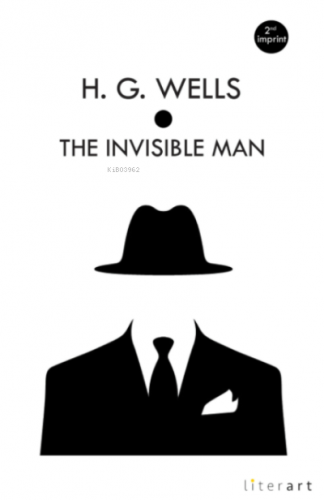 The İnvisible Man | Herbert George Wells | Literart Yayınları