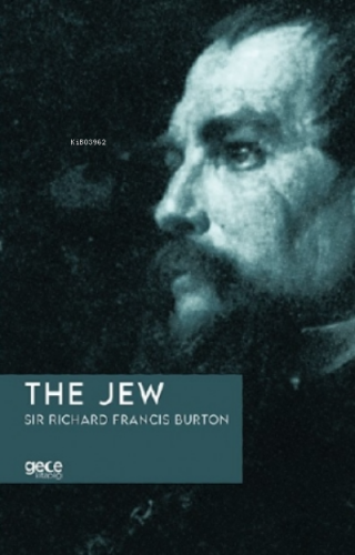 The Jew | Sir Richard Francis Burton | Gece Kitaplığı Yayınları