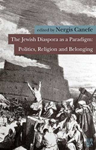 The Jewish Diaspora as a Paradigm; Politics Religion and Belonging | N