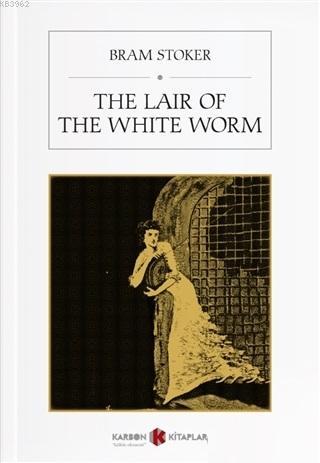 The Lair of the White Worm | Abraham Bram Stoker | Karbon Kitaplar