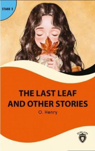 The Last Leaf and Other Stories; Stage 2 | O. Henry | Dorlion Yayınevi