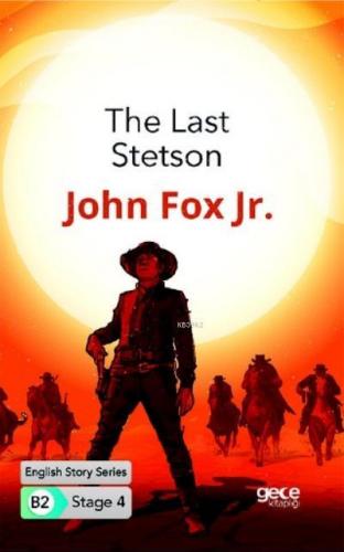 The Last Stetson İngilizce Hikayeler B2 Stage 4 | John Fox Jr. | Gece 