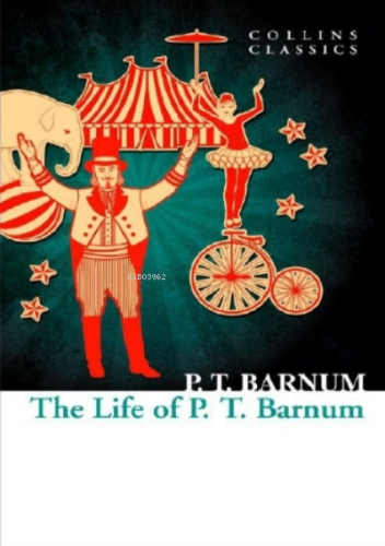 The Life of P.T. Barnum ( Collins Classics ) | P. T. Barnum | Harper C