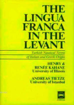 The Lingua Franca in The Levant; Turkish Nautical Terms of Italian and