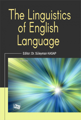 The Linguistics of English Language | Süleyman Kasap | Anı Yayıncılık