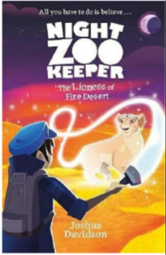 The Lioness of Fire Desert (Night Zookeeper Paperback) | Joshua Davids