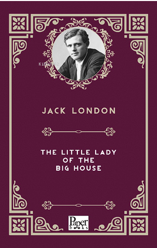 The Little Lady of the Big House | Jack London | Paper Books