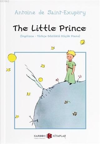 The Little Prince (İngilizce - Türkçe Sözlüklü Küçük Prens) | Antoine 