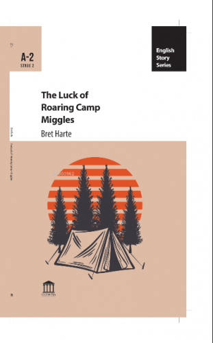 The Luck of Roaring Camp Miggles | Bret Harte | Olympia Yayınları