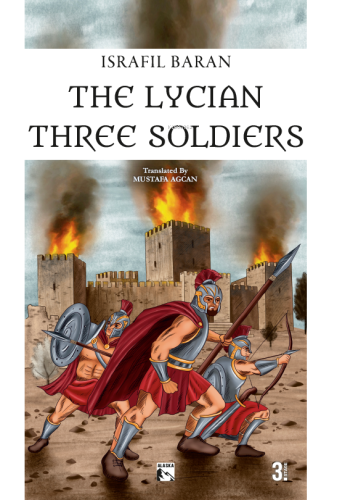 The Lycian Three Soldiers | İsrafil Baran | Alaska Yayınevi