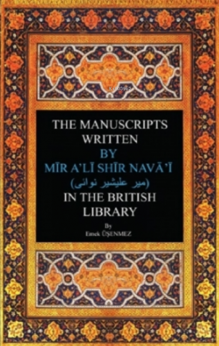 The Manuscripts Written By Mir Ali Shir Nevai | Emek Üşenmez | Akademi