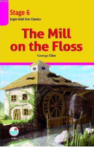 The Mill on the Floss CD'li (Stage 6 ); İngilizce seviyeli hikaye kita