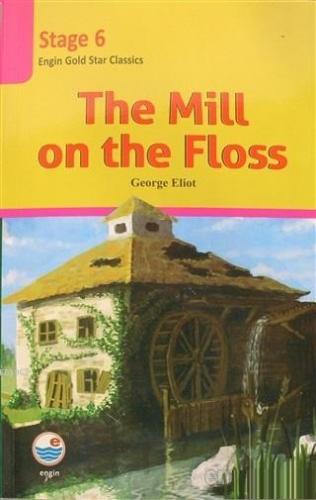 The Mill on the Floss - Stage 6 | George Eliot | Engin Yayınevi