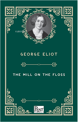 The Mill On the Floss | George Eliot | Paper Books