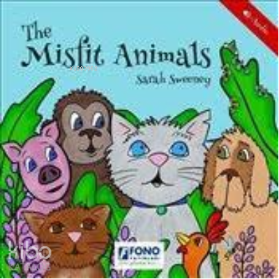 The Misfit Animals | Sarah Sweeney | Fono Yayınları