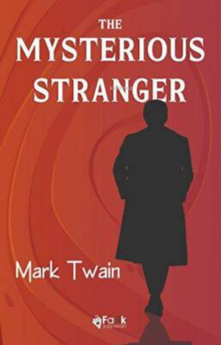 The Mysterious Stranger | Mark Twain | Fark Yayınları