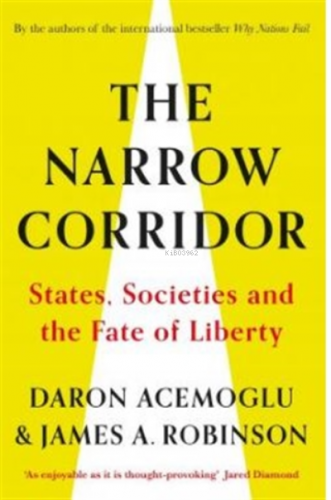 The Narrow Corridor : States, Societies, And The Fate Of Liberty | Kol