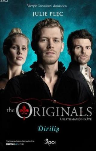 The Originals Anlatılmamış Hikaye - Diriliş; Vampir Günlükleri Dizisin