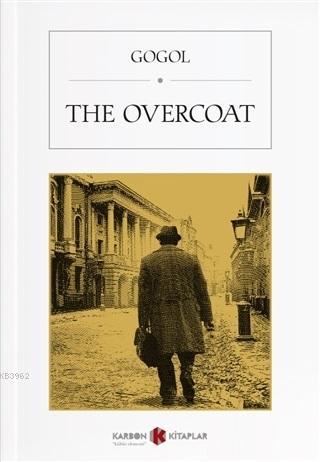 The Overcoat | Nikolay Vasilyeviç Gogol | Karbon Kitaplar