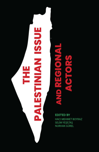 The Palestinian İssue And Regional Actors | Hacı Mehmet Boyraz | Aktif