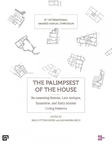 The Palimpsest of the House (Konut Palimpsesti) | Inge Uytterhoeven | 