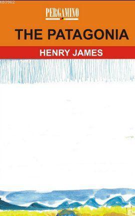 The Patagonia | Henry James | Pergamino