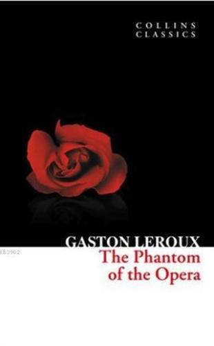 The Phantom of the Opera; (Collins Classics) | Gaston Leroux | Collins