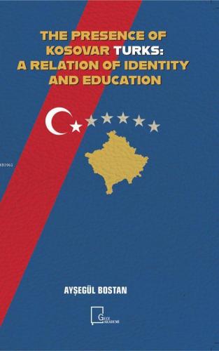 The Presence Of Kosovar Turks: A Relation Of Identity And Education | 