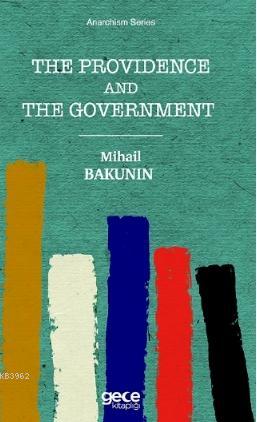 The Providence And The Goverment | Mihail Bakunin | Gece Kitaplığı Yay