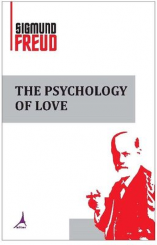 The Psychology of Love, Clz | Sigmund Freud | Alter Yayıncılık