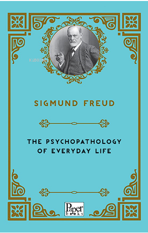 The Psychopathology of Everyday Life | Sigmund Freud | Paper Books