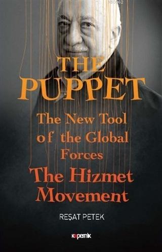 The Puppet; The New Tool of the Global Forces The Hizmet Movement | Re