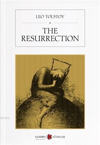 The Resurrection | Lev Nikolayeviç Tolstoy | Karbon Kitaplar