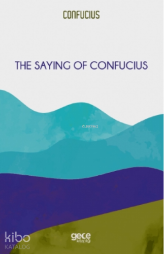 The Saying of Confucius | Konfüçyüs | Gece Kitaplığı Yayınları