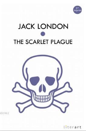 The Scarlet Plague | Jack London | Literart Yayınları