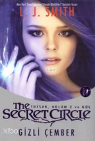 The Secret Circle: Gizli Çember; Tutsak, Bölüm 2 ve Güç | L. J. Smith 