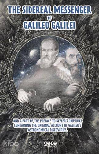 The Sidereal Messenger of Galileo Galilei | Galileo Galilei | Gece Kit