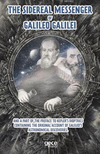 The Sidereal Messenger of Galileo Galilei | Galileo Galilei | Gece Kit