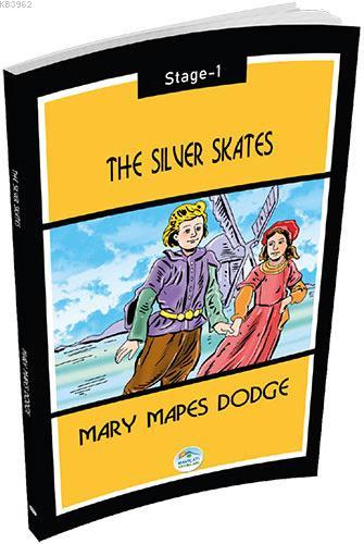 The Silver Skates - Mary Mapes Dodge; Stage-1 | Johanna Spyri | Maviça