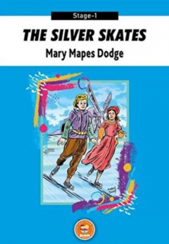 The Silver Skates - Mary Mapes Dodge Stage-1 | Mary Mapes Dodge | Biom