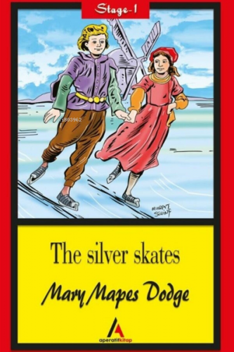 The Silver Skates - Stage 1 | Mary Mapes Dodge | Aperatif Kitap Yayınl