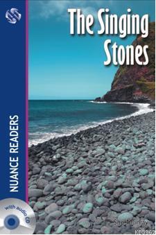 The Singing Stones; Nuance Readers Level 4 | Sue Murray | Nüans Publis