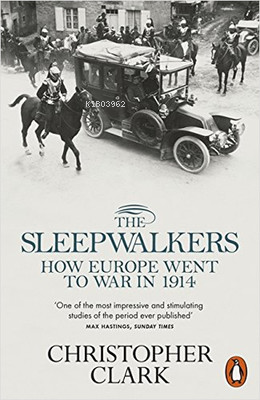 The Sleepwalkers: How Europe Went to War in 1914 | Christopher Clark |