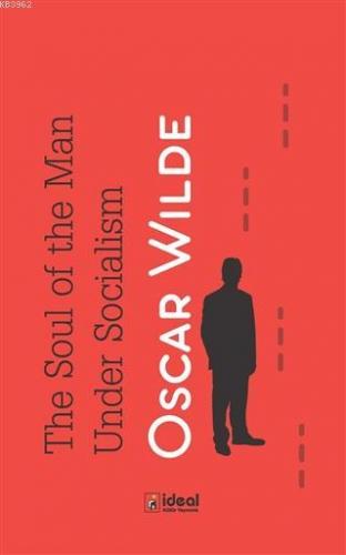 The Soul of the Man Under Socialism | Oscar Wilde | İdeal Kültür Yayın