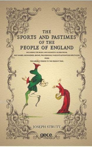 The Sports and Pastimes of The People of England | Joseph Strutt | Gec